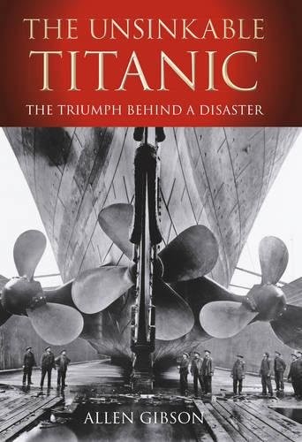 The Unsinkable Titanic: A  Documentary and History by Daniel K. Allen book cover