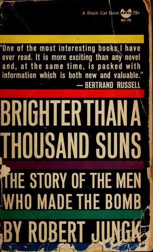 Brighter Than a Thousand Suns: A Personal History of the Atomic Scientists by Robert Jungk book cover