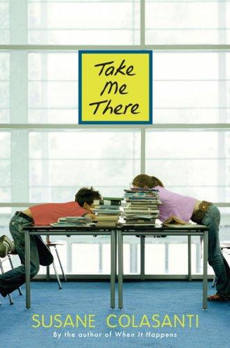 Take Me There by Susan Colasanti book cover