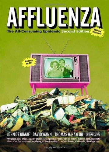 Affluenza: The All-Consuming Epidemic by John de Graaf, David Wann, and Thomas H. Naylor book cover