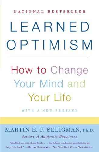 Learned Optimism: How to Change Your Mind and Your Life by Martin E. P. Seligman book cover