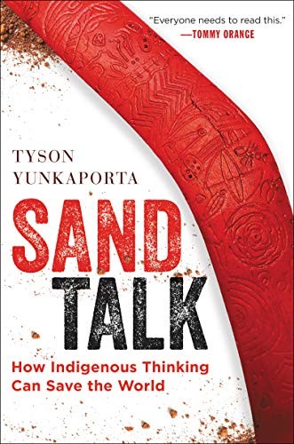 Sand Talk: How Indigenous Thinking Can Save the World by Tyson Yunkaporta book cover
