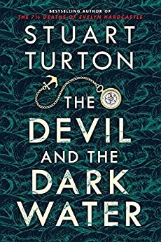 The Devil and the Dark Water by Stuart Turton book cover