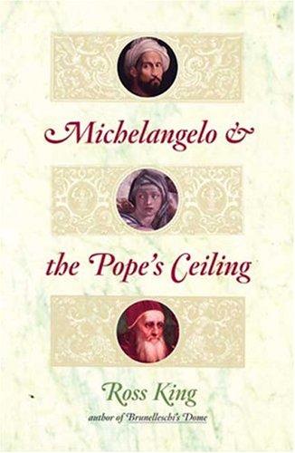 Michelangelo and the Pope's Ceiling by Ross King book cover