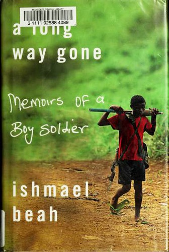 A Long Way Gone: Memoirs of a Boy Soldier by Ishmael Beah book cover