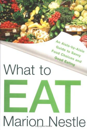 What to Eat by Marion Nestle book cover