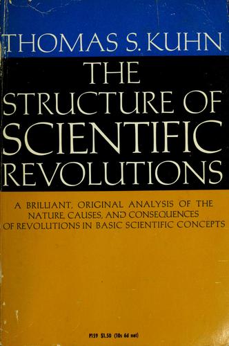 The Structure of Scientific Revolutions by Thomas S. Kuhn book cover