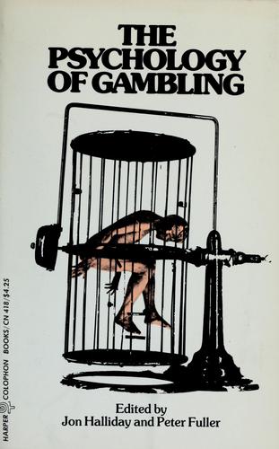 The Psychology of Gambling by Jon Halliday, Peter Fuller book cover