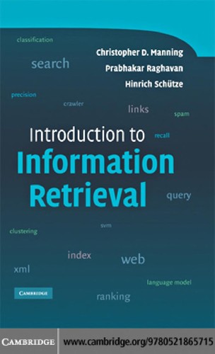 Introduction to Information Retrieval by Christopher D. Manning, Prabhakar Raghavan, Hinrich Schütze book cover