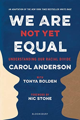 We Are Not Yet Equal: Understanding Our Racial Divide by Carol Anderson and Tonija L. L. R. S. S. F. R. C. S. S. Et. al. book cover