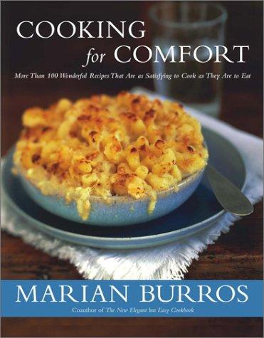 Cooking for Comfort: 100 Satisfying Recipes for Any Meal by Marian Burros book cover