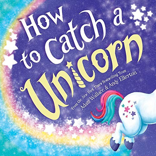 How to Catch a Unicorn by Adam Wallace book cover