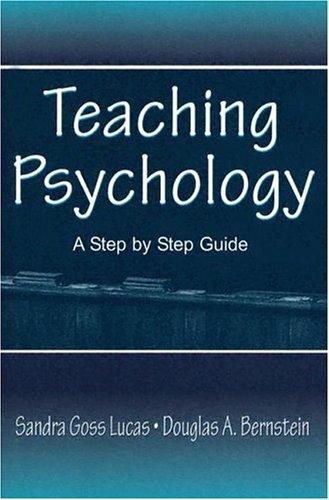 Teaching Psychology: A Guide for the New Instructor by Sandra Goss Lucas, Douglas A. Bernstein book cover