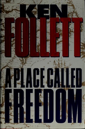 A Place Called Freedom by Ken Follett book cover