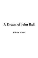 A Dream of John Ball by William Morris book cover