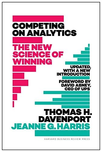 Competing on Analytics: The New Science of Winning by Thomas H. Davenport and Jeanne G. Harris book cover