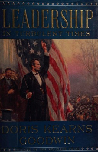 Leadership: In Turbulent Times by Doris Kearns Goodwin book cover