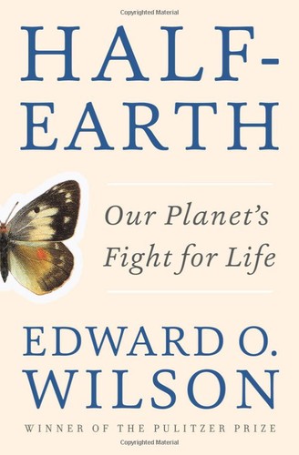 Half-Earth: Our Planet's Fight for Life by Edward O. Wilson book cover