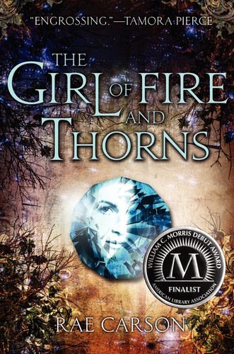 The Girl of Fire and Thorns by Rae Carson, Jennifer Ikeda book cover