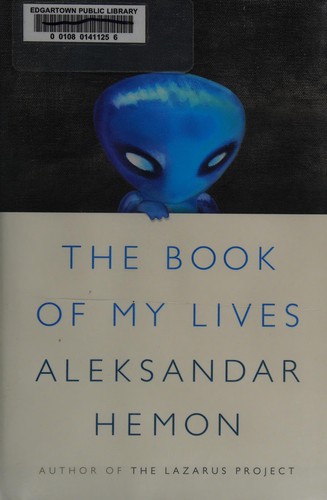 The Book of My Lives by Aleksandar Hemon book cover