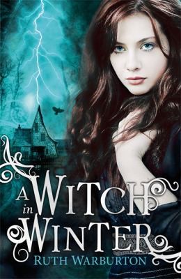 A Witch in Winter by Ruth Warburton book cover