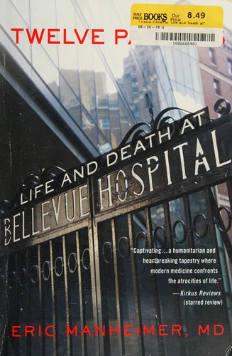 Twelve Patients: Life and Death at Bellevue Hospital by Eric Manheimer book cover