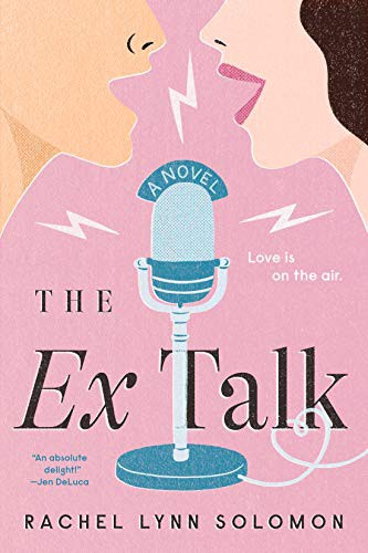 The Ex Talk by Rachel Lynn Solomon book cover
