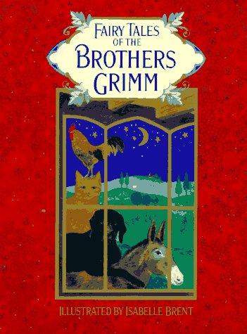The Fairy Tales of the Brothers Grimm: A New Translation by Neil Philip book cover