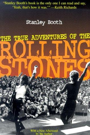 The True Adventures of the Rolling Stones by Stanley Booth book cover