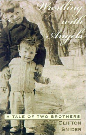 Wrestling with Angels: The Doubts of a Believer by Clifton Snider book cover