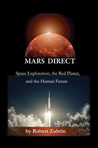 Mars Direct: Space Exploration, the Red Planet, and the Human Future by Robert Zubrin book cover