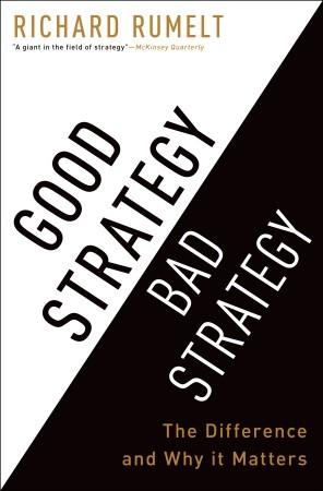 Good Strategy Bad Strategy by Richard Rumelt book cover