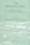 The Medieval Mind: A History of the Pre-Modern World by A. D. Deyermond, Ian Richard Macpherson, Ralph J. Penny book cover