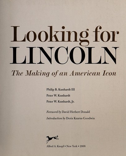 Looking for Lincoln: The Making of an American Icon by Philip B. Kunhardt book cover