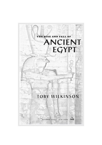 The Rise and Fall of Ancient Egypt by Toby Wilkinson book cover