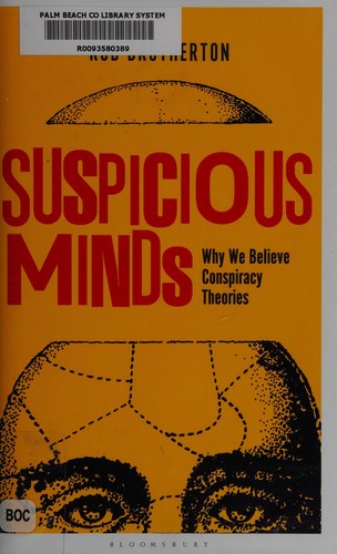Suspicious Minds: Why We Believe Conspiracy Theories by Rob Brotherton book cover