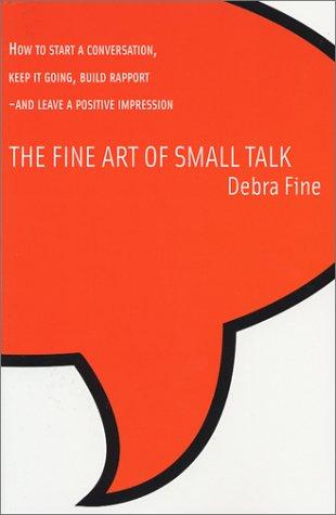 The Fine Art of Small Talk by Debra Fine book cover