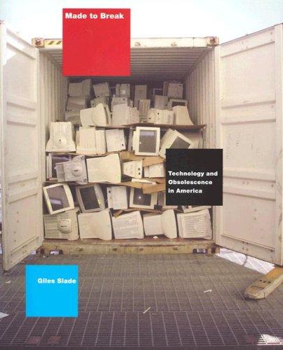 Made to Break: Technology and Obsolescence in America by Giles Slade book cover