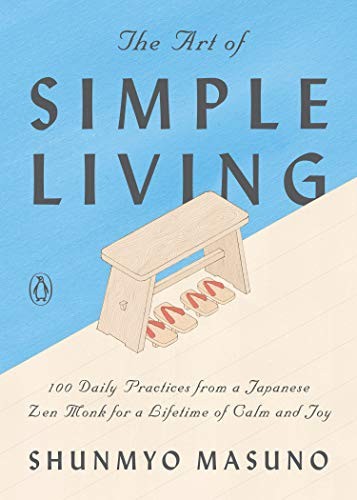 The Art of Simple Living by Shunmyo Masuno book cover