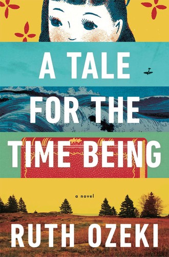 A Tale for the Time Being by Ruth Ozeki book cover