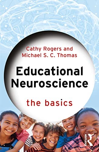 Educational Neuroscience: The Basics by Cathy Rogers, Michael Thomas book cover