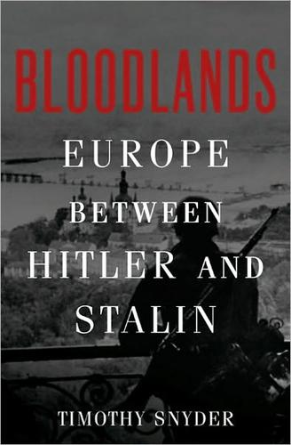 Bloodlands: Europe Between Hitler and Stalin by Timothy Snyder book cover