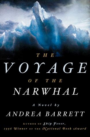 The Voyage of the Narwhal by Andrea Barrett book cover