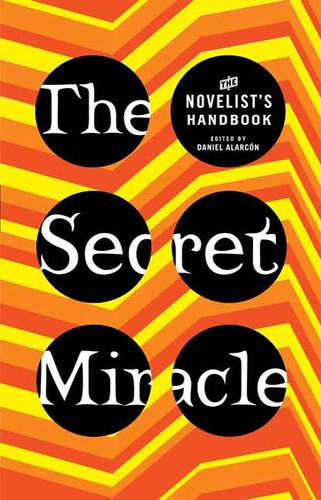 The Secret Miracle by Daniel Alarcón book cover