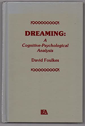 The Science of Dreaming: Exploring the Sleep-Dream Relationship by David Foulkes book cover