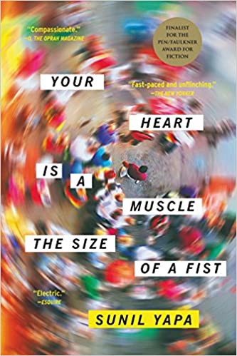 Your Heart is a Muscle the Size of a Fist by Sunil Yapa book cover