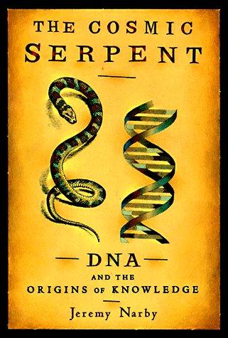 The Cosmic Serpent by Jeremy Narby book cover