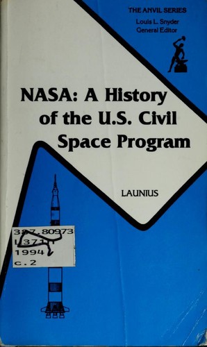 NASA: The History of the U.S. Space Agency by Roger D. Launius book cover