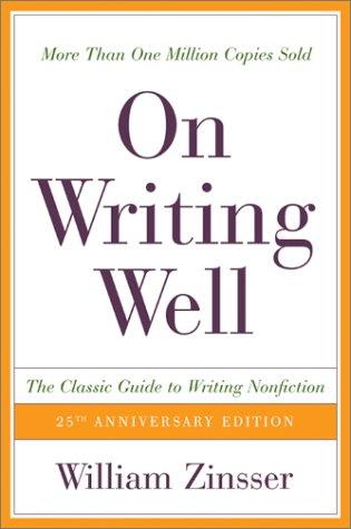 On Writing Well: The Classic Guide to Writing Nonfiction by William Zinsser book cover