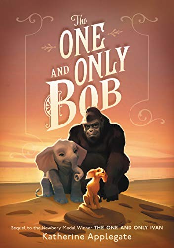 The One and Only Bob by Katherine Applegate book cover